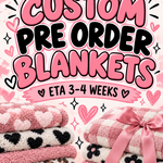 Pre order Blankets
